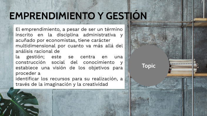 EMPRENDIMIENTO Y GESTIÓN by Laura Berrones on Prezi
