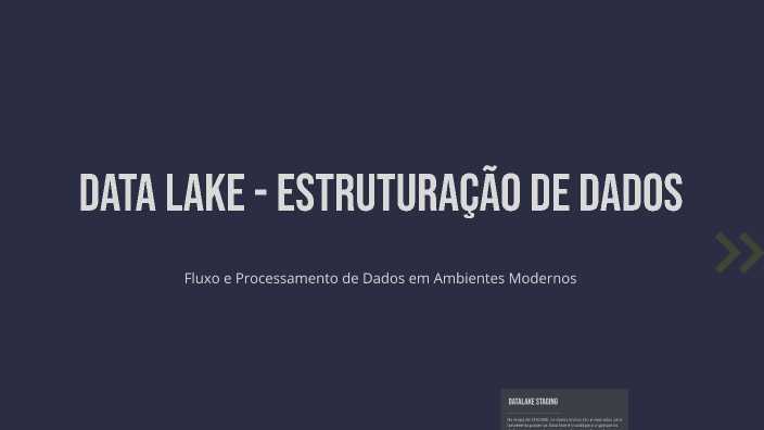 DATA LAKE - ESTRUTURAÇÃO DE DADOS by Gabriela Monteiro on Prezi