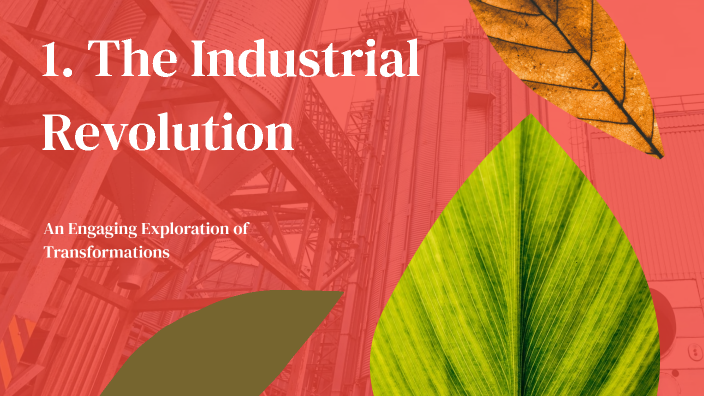 The Industrial Revolution by T B on Prezi