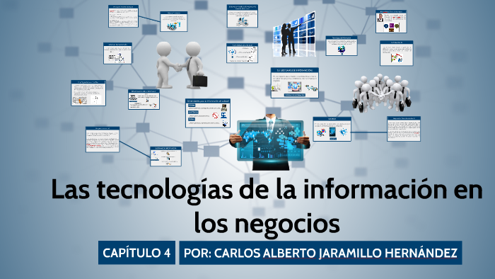 Las tecnologías de la información en los negocios by on Prezi