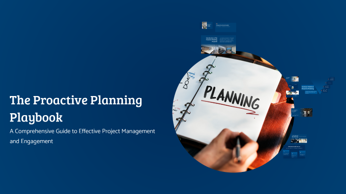The Proactive Planning Playbook by Kevin Ayer on Prezi