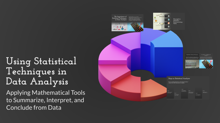 Using Statistical Techniques in Data Analysis by KIRSTEN LANOY on Prezi
