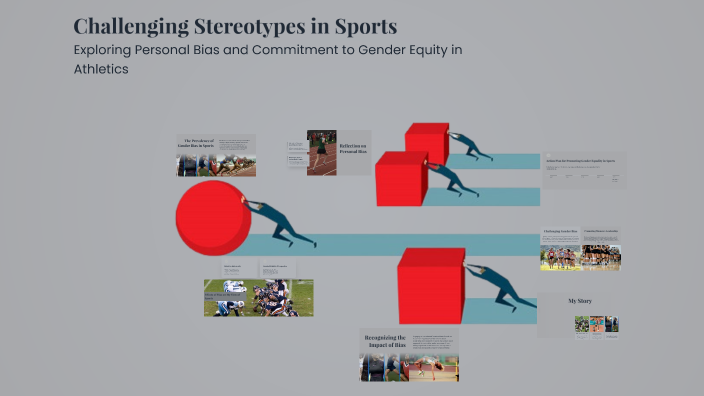 Challenging Stereotypes in Sports by Liz Alder on Prezi