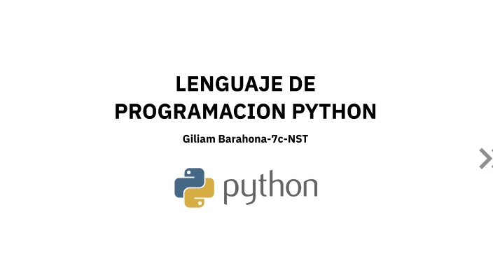 GILIAM BARAHONA 7C PYTHON by computacion laboratorionst on Prezi