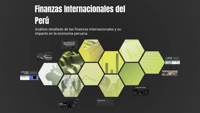 Finanzas Internacionales del Perú by Edison Curó w on Prezi