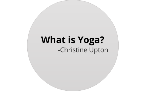 Yoga Informative Speech by Christine Upton on Prezi