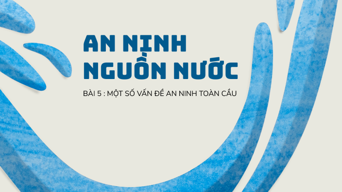 AN NINH NGUỒN NƯỚC by Tu Hg