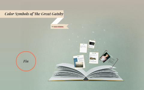 Color Symbols of The Great Gatsby by on Prezi