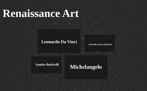 Renaissance Art by Leorah Vandas on Prezi
