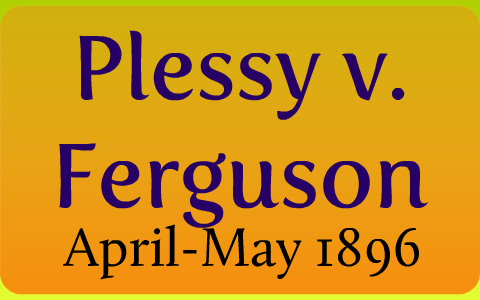 Plessy v. Ferguson by Betsy James on Prezi