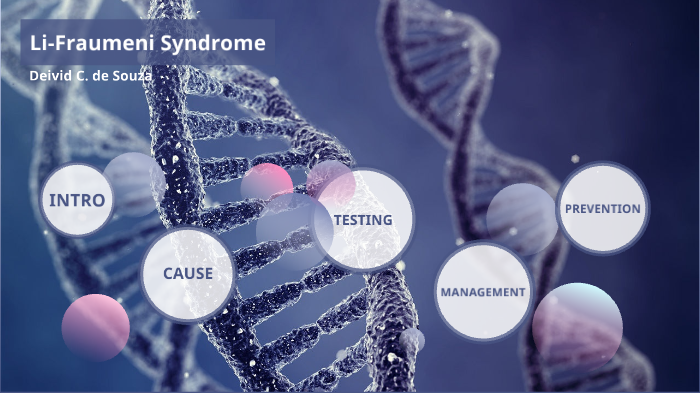 Li-Fraumeni Syndrome by Deivid Souza on Prezi