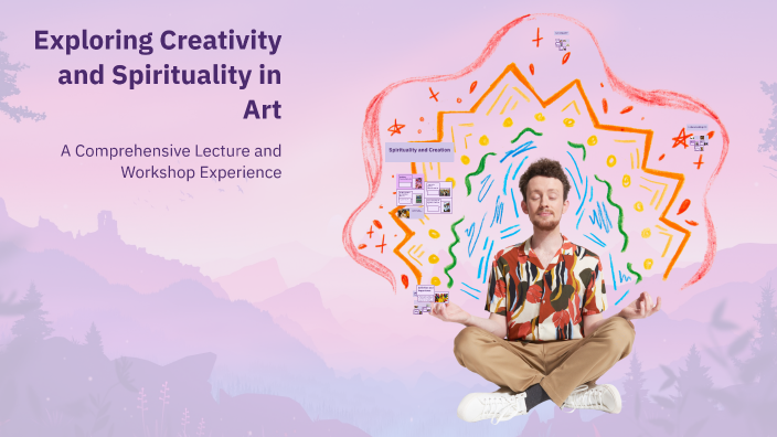 Exploring Creativity and Spirituality in Art by Johanna Ramstedt on Prezi