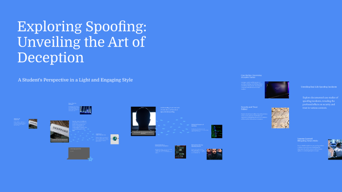 Exploring Spoofing: Unveiling the Art of Deception by sebas sebas on Prezi