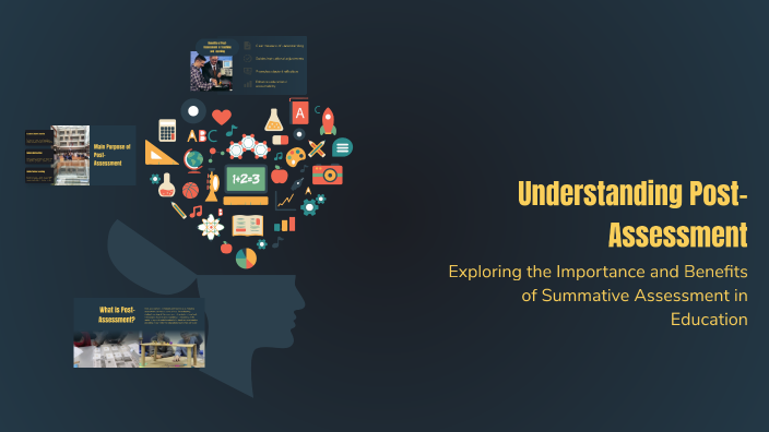 Understanding Post-Assessment by rezhna osman on Prezi