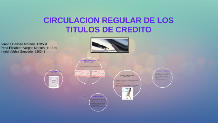 CIRCULACION REGULAR DE LOS TITULOS DE CREDITO by perla vargas on Prezi