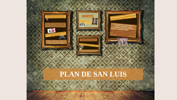 Plan De San Luis By Amelia González On Prezi