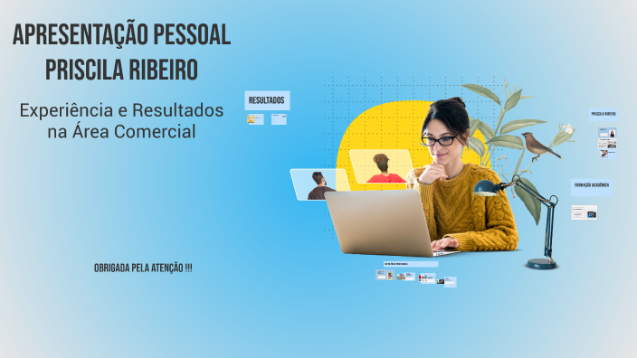 Apresentação Pessoal Priscila Ribeiro by priscila ribeiro on Prezi