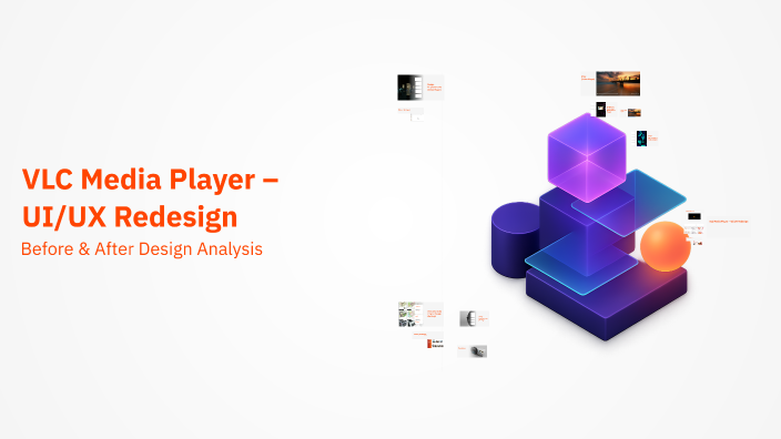 Video Viewer VLC Media Player – UI/UX Redesign by Fatma Elfar on Prezi