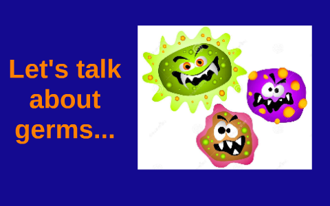 Let's talk about germs... by Michelle John on Prezi