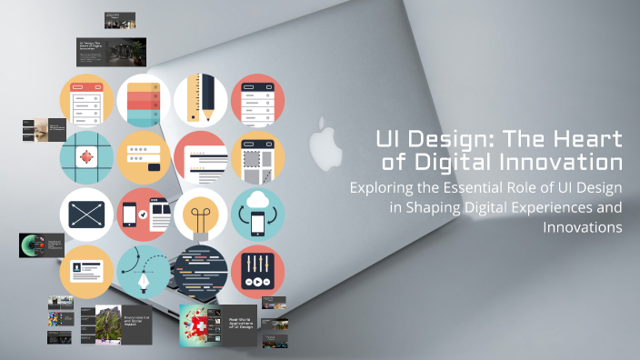 UI Design: The Heart of Digital Innovation by STEPHEN IYARE on Prezi