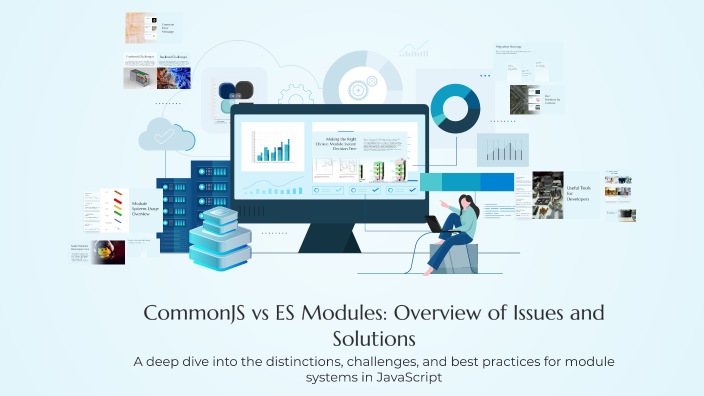 CommonJS vs ES Modules: Overview of Issues and Solutions by Worawan ...