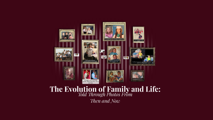 The Evolution of Family by hope ba on Prezi