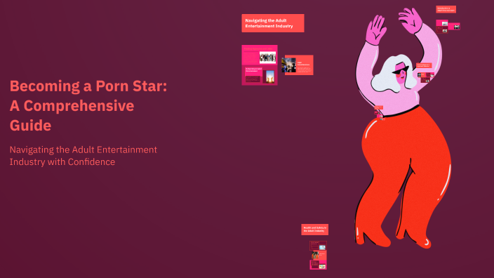 From Amateur To Pro The Ultimate Guide To Becoming A Porn Star