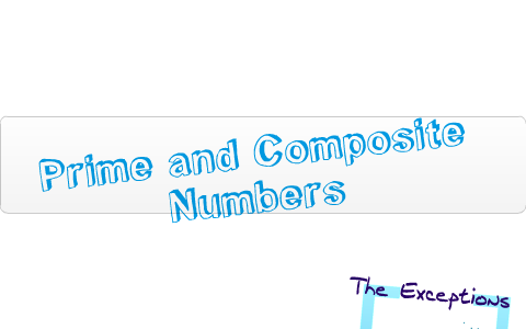 U4 Lesson 2 Prime and Composite Numbers by Melissa Powers