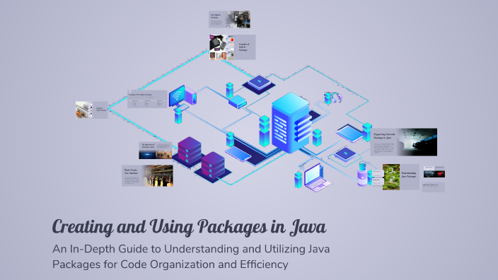 Creating and Using Packages in Java by Flora aa on Prezi