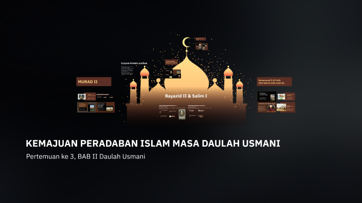 KEMAJUAN PERADABAN ISLAM MASA DAULAH USMANI by Aan Setiawan on Prezi