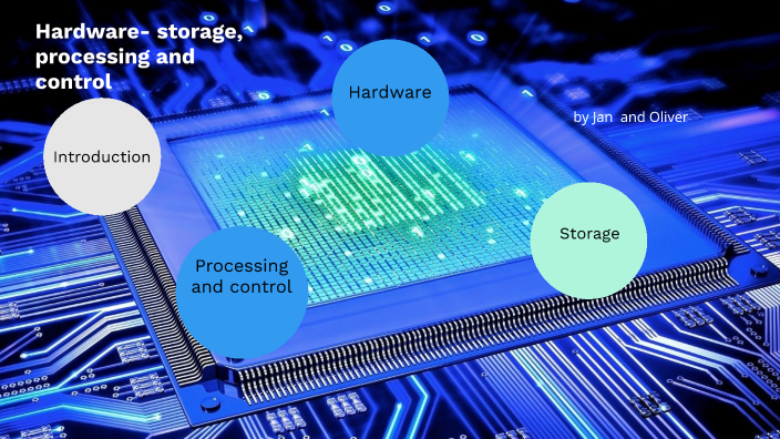 Hardware/storage/process/control by oliver dang on Prezi