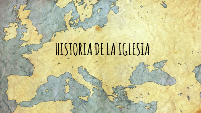 HISTORIA DE LA IGLESIA By Victor Angel On Prezi