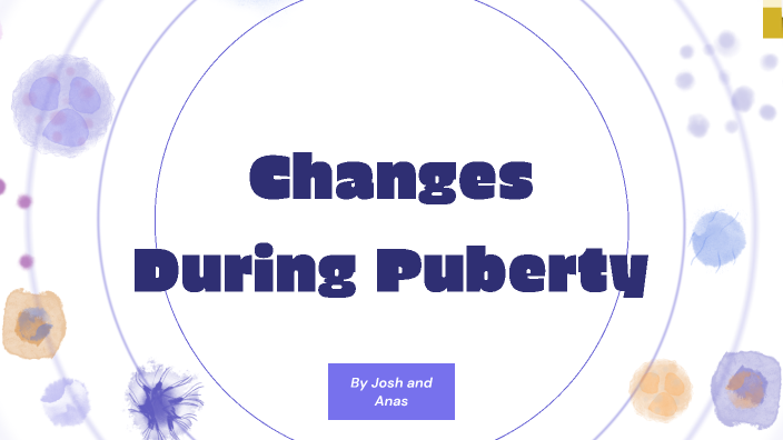Changes During Puberty by Josh Tsang on Prezi