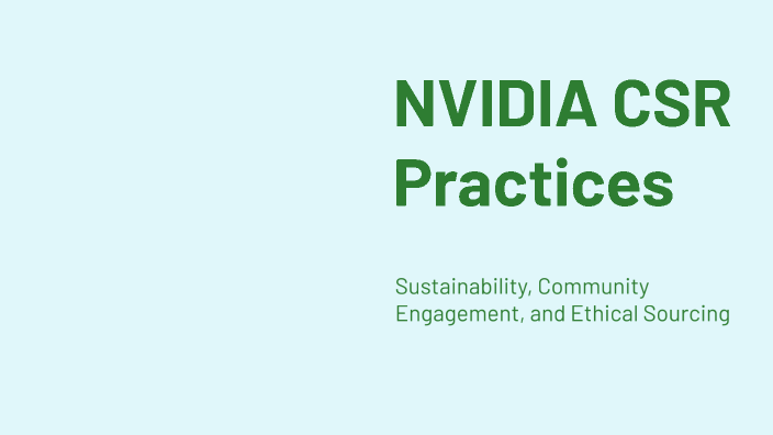 NVIDIA CSR Practices by Bashir Mahfud on Prezi