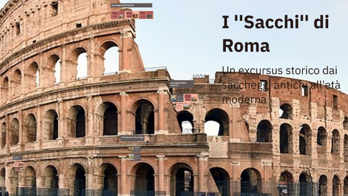 I ''Sacchi'' di Roma by alessandro de pascale on Prezi