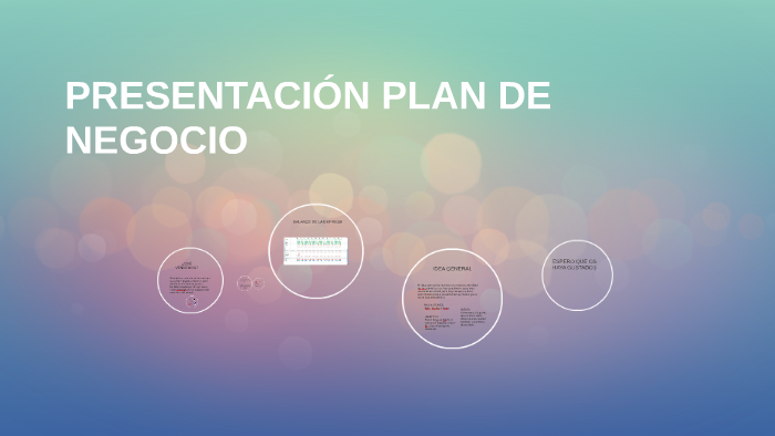 PRESENTACIÓN PLAN DE NEGOCIO by jose martinez lillo on Prezi