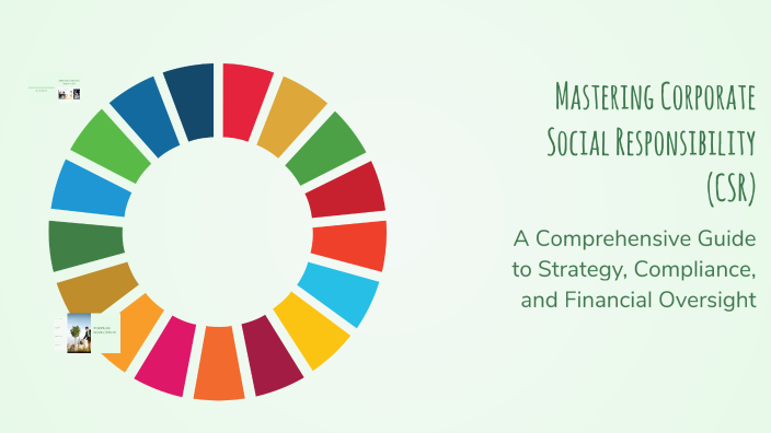 Mastering Corporate Social Responsibility (CSR) by Anshal Varma on Prezi