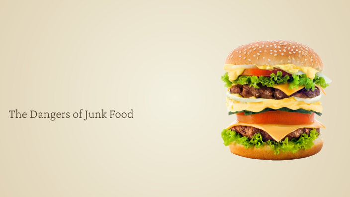 The Dangers of Junk Food: Impact on Health by Antony on Prezi