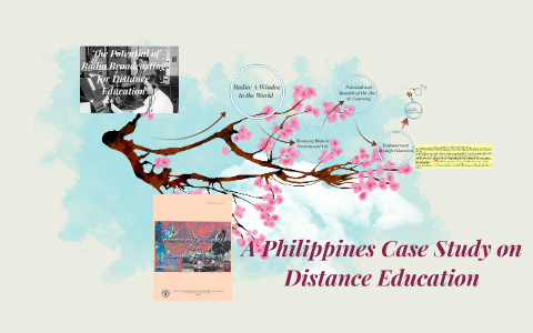 A Philippines Case Study on Distance Education by Khei Antonio on Prezi