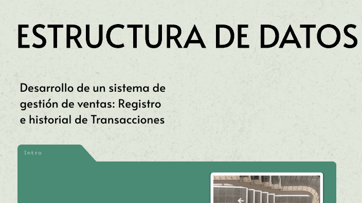 PROYECTO - ESTRUCTURA DE DATOS by ALEXANDRA MARTHA CONDORI QUISPE on Prezi