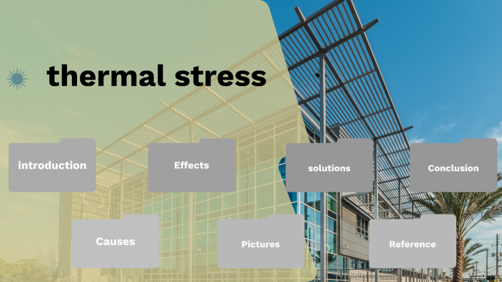 thermal stress by Ahmed kamiran on Prezi