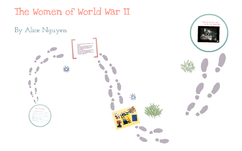 Women of World War II by Alice Nguyen on Prezi