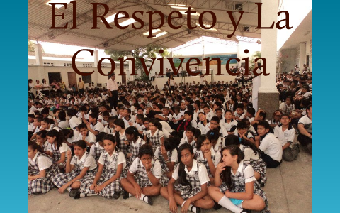 El Respeto y la Convivencia by omar enrique on Prezi