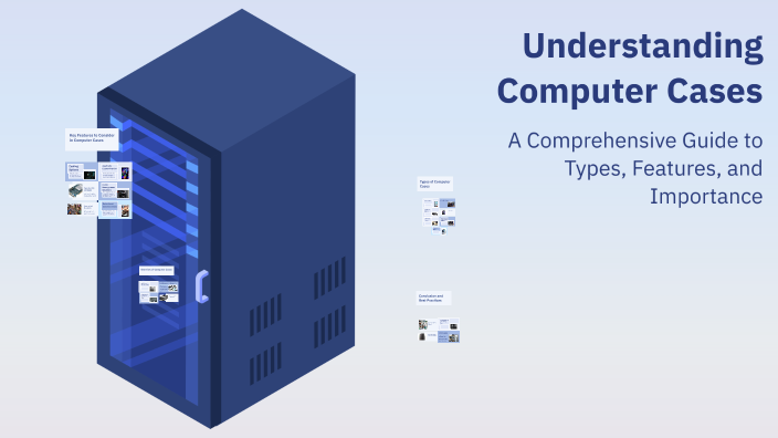 Case Definition Computer Science Understanding Computer Cases by Amad A on Prezi