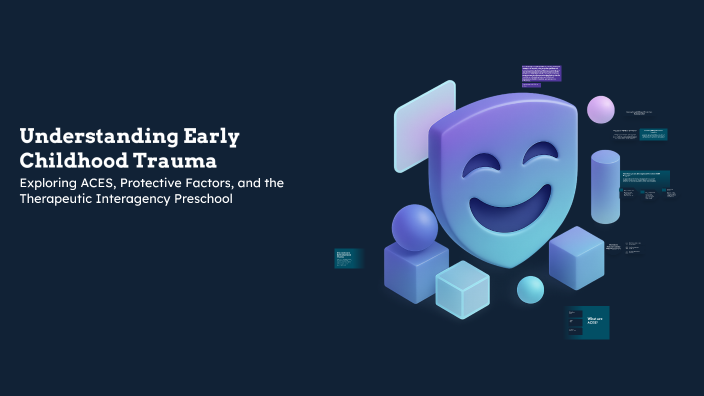 Understanding Early Childhood Trauma by Emily Lemaster on Prezi