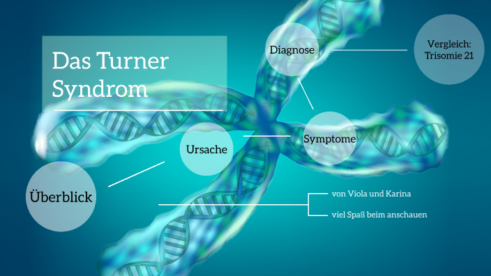 Turner Syndrom by Viola Steinmetz on Prezi