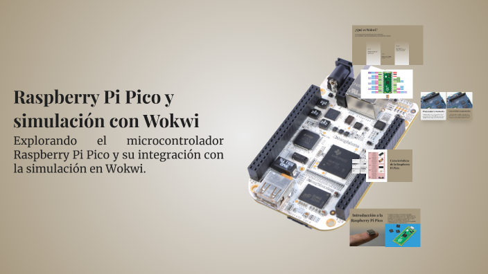 Raspberry Pi Pico y simulación con Wokwi by Ninrod Vargas on Prezi