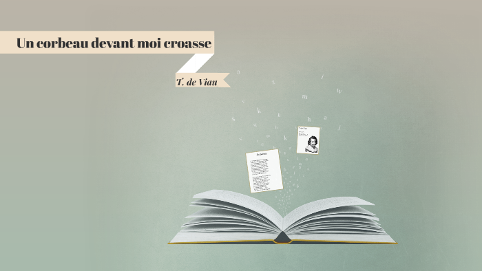 Un corbeau devant moi croasse by Solange Poinas on Prezi