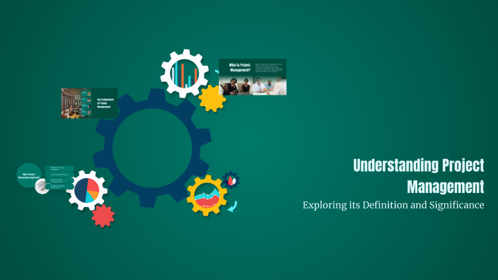 Understanding Project Management by Ruchitaa Shah on Prezi