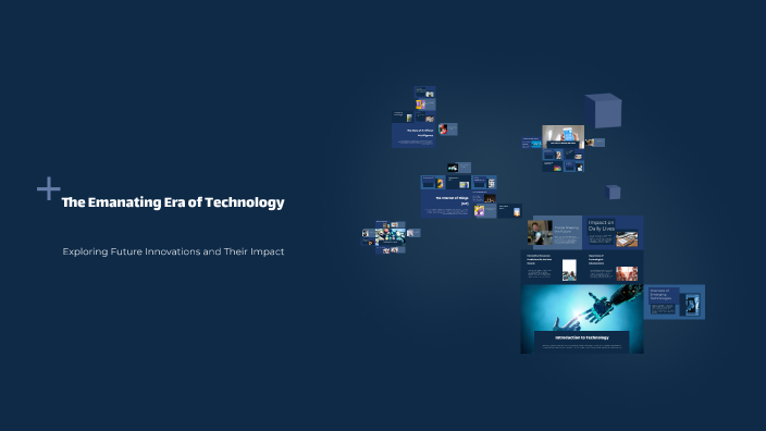 The Emanating Era of Technology by Marwa R. Othman on Prezi